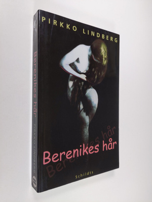 Pirkko Lindberg : Berenikes hår