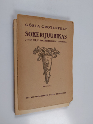 Gösta Grotenfelt : Sokerijuurikas ja sen viljelysmahdolli...
