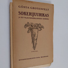 Gösta Grotenfelt : Sokerijuurikas ja sen viljelysmahdolli... - pikkukuva 1