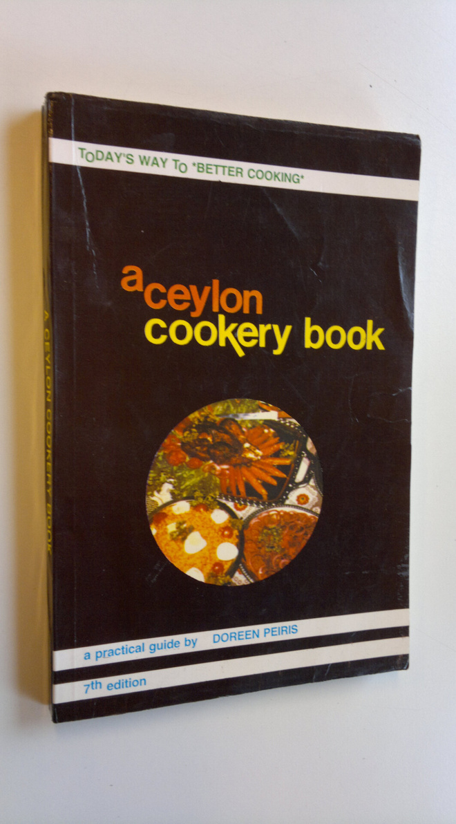 Doreen Peiris : A Ceylon Cookery Book - Over 300 simple a...