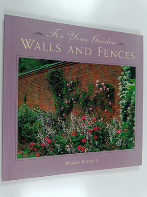 Warren Schultz : For Your Garden : Walls and Fences