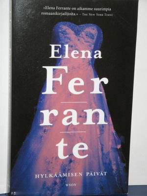 Elena Ferrante : HYLKÄÄMISEN PÄIVÄT
