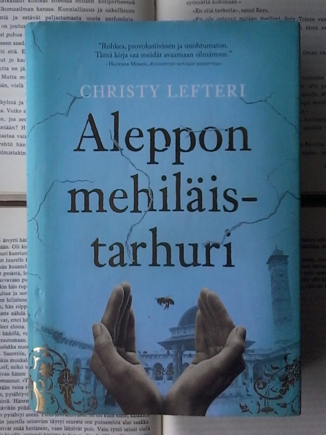 Christy Lefteri - Aleppon mehiläistarhuri (sid.)