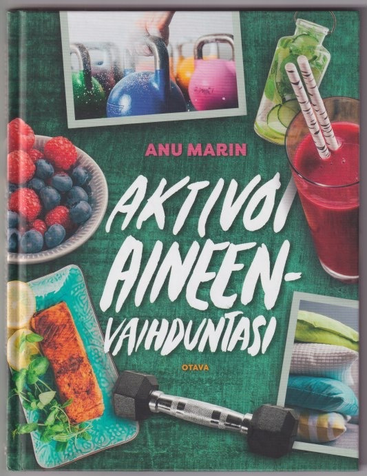 Anu Marin: Aktivoi aineenvaihduntasi