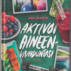 Anu Marin: Aktivoi aineenvaihduntasi - pikkukuva 1