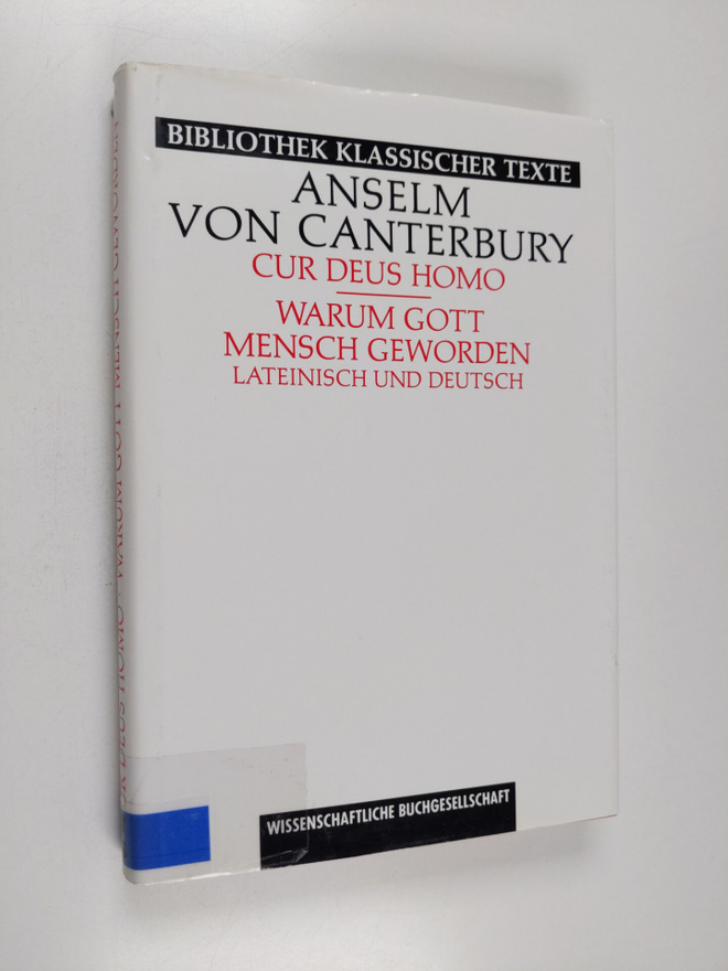 Wolfgang Anselm : Cur deus homo : Warum Gott Mensch geworden