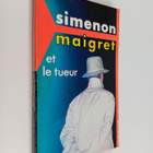 Georges Simenon : Maigret et le tueur : roman - pikkukuva 1