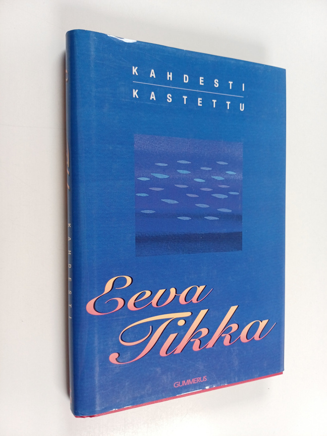 Eeva Tikka : Kahdesti kastettu : novelleja