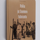 Pirkko Kanervo : Italia ja Suomen talvisota : Il Duce Mus... - pikkukuva 1