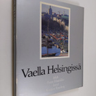 Paavo Haavikko : Vaella Helsingissä - pikkukuva 1