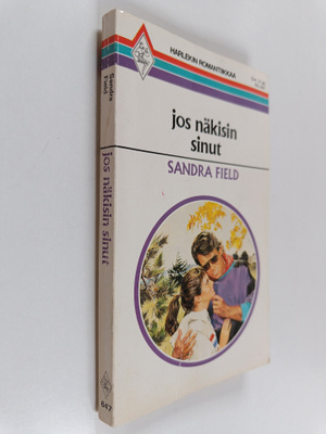 Sandra Field : Jos näkisin sinut