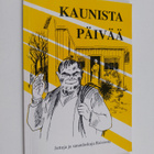 Kaunista päivää : juttuja ja sananlaskuja Raisiosta - pikkukuva 1