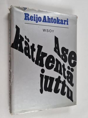 Reijo Ahtokari : Asekätkentäjuttu