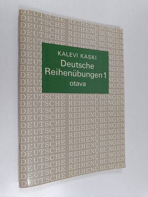 Kalevi Kaski : Deutsche Reihenubungen 1 zum Lehrkurs : De...