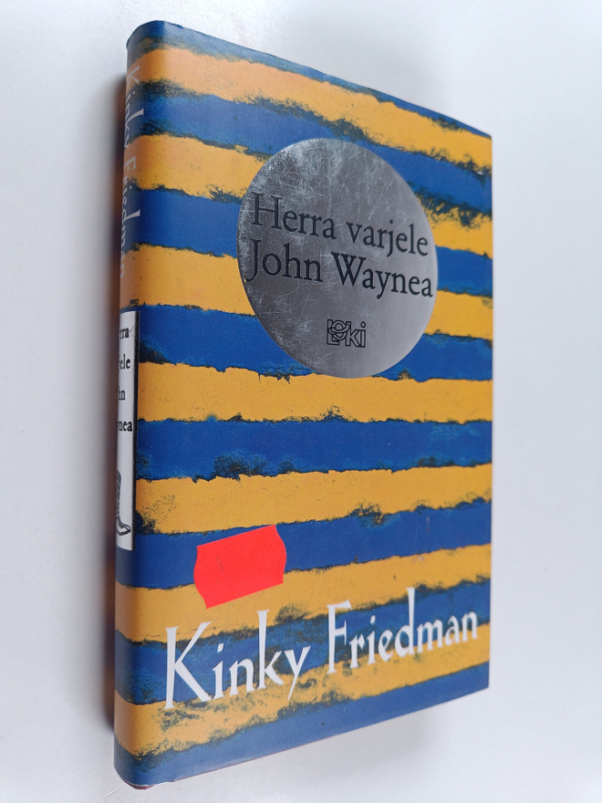 Kinky Friedman : Herra varjele John Waynea
