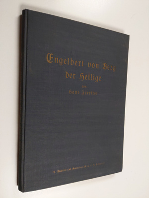 Hans Foerster : Engelbert von Berg, der Heilige : Band 1
