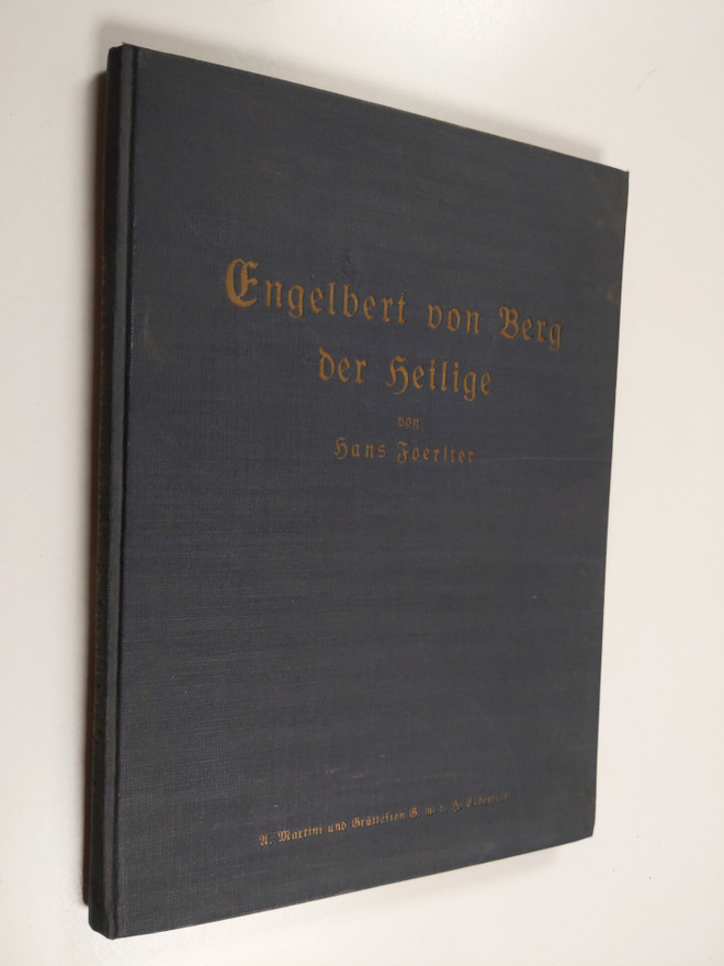 Hans Foerster : Engelbert von Berg, der Heilige : Band 1
