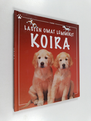 Katherine Starke : Lasten omat lemmikit : koira