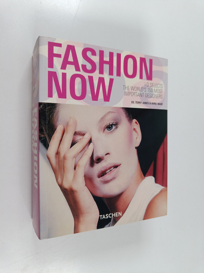 Fashion now : i-D selects the world's 150 most important ...