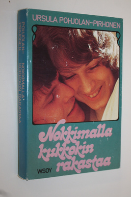 Ursula Pohjolan-Pirhonen : Nokkimalla kukkokin rakastaa