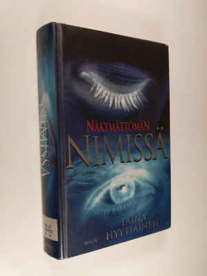 Taina Hyytiäinen : Näkymättömän nimissä