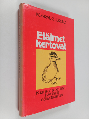 Konrad Lorenz : Eläimet kertovat : eläinten käyttäytymine...