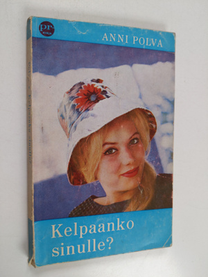 Anni Polva : Kelpaanko sinulle