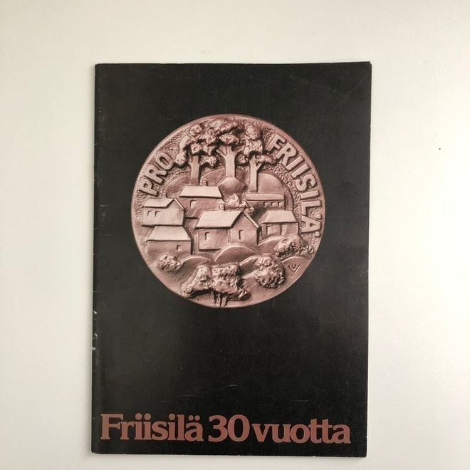 Friisilä 30 vuotta juhlajulkaisu
