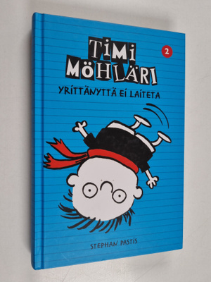 Stephan Pastis : Timi Möhläri 2 : Yrittänyttä ei laiteta