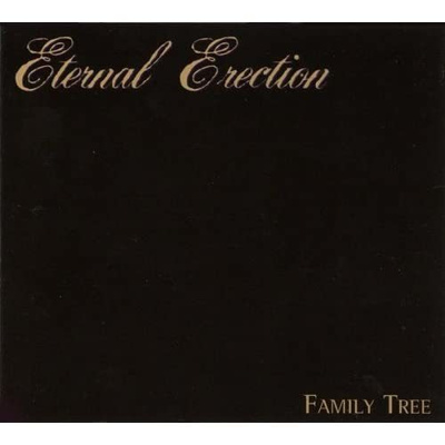 Eternal Erection - Family Tree (CD+3) HYVÄ KUNTO! Remastered