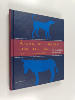 Tua Forsström : Åsnan och hunden som blev häst (eller tvä...
