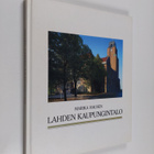 Marika Hausen : Lahden kaupungintalo = Lahti Town Hall - pikkukuva 1