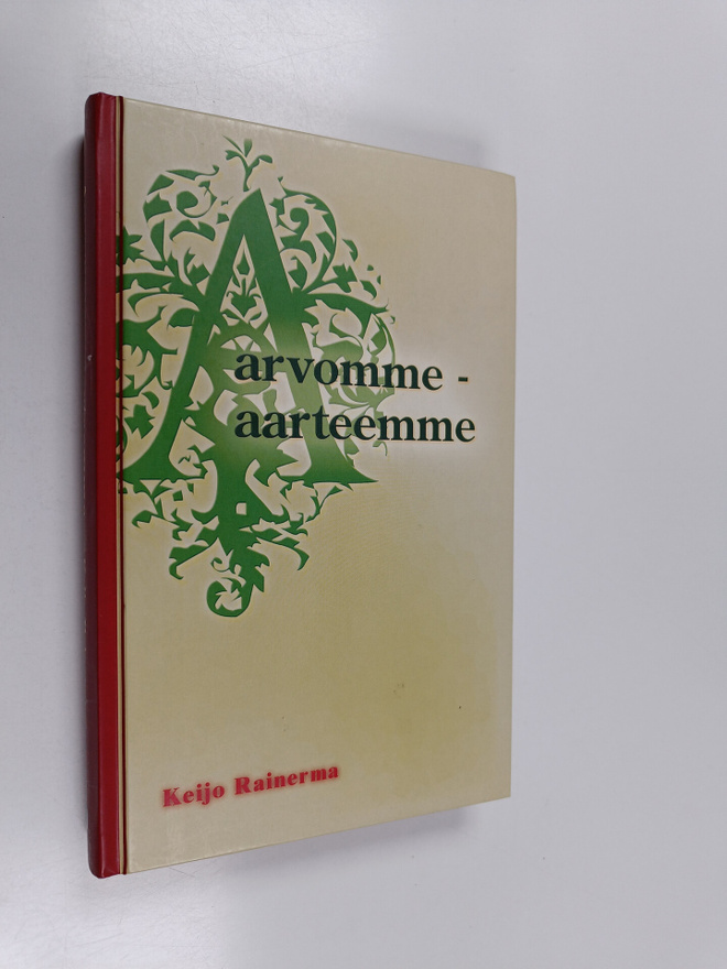 Keijo Rainerma : Arvomme - aarteemme