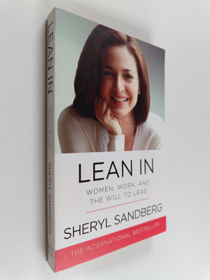 Sheryl Sandberg : Lean in : women, work, and the will to ...
