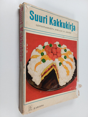 Suuri kakkukirja : Leivontaohjeita juhlaan ja arkeen