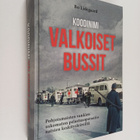 Bo Lidegaard : Koodinimi Valkoiset bussit : pohjoismaiste... - pikkukuva 1