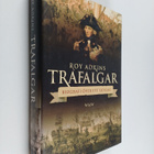 Roy Adkins : Trafalgar : biografi över ett sjöslag - pikkukuva 1