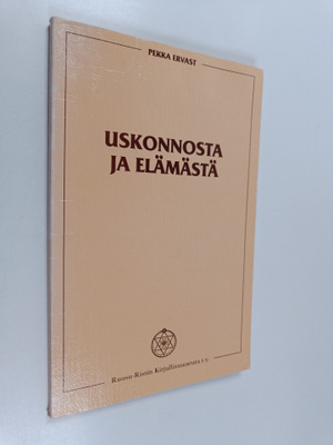 Pekka Ervast : Uskonnosta ja elämästä