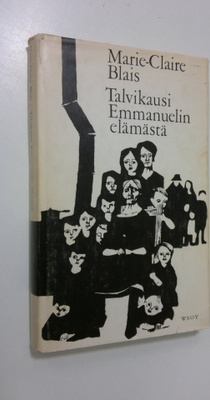 Marie-Claire Blais : Talvikausi Emmanuelin elämästä