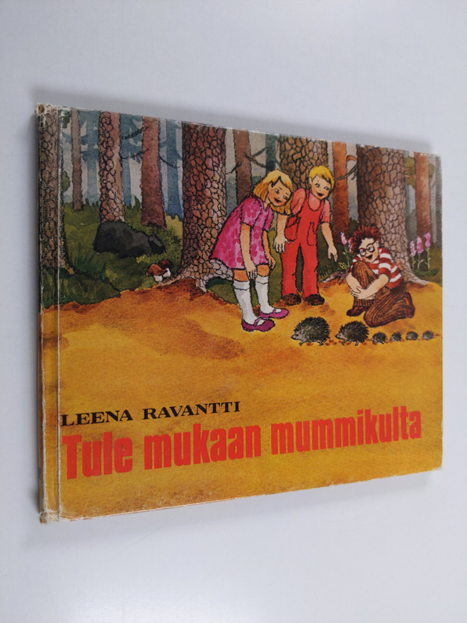 Leena Ravantti : Tule mukaan mummikulta