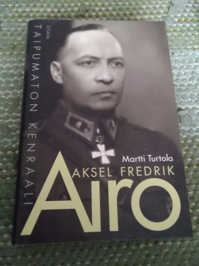 Martti Turtola: Aksel Fredrik Airo; taipumaton kenraali