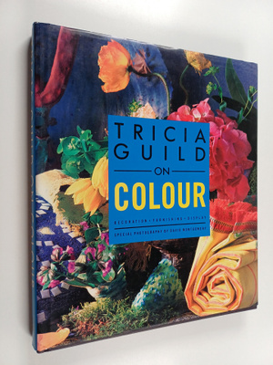 Tricia Ym. Guild : Tricia Guild on colour : decoration, f...