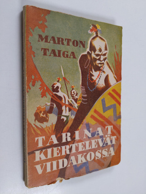 Marton Taiga : Tarinat kiertelevät viidakossa : pitkä ker...