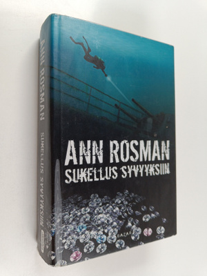 Ann Rosman : Sukellus syvyyksiin