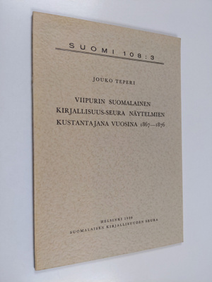 Jouko Teperi : Viipurin suomalainen kirjallisuus-seura nä...