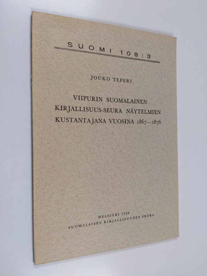 Jouko Teperi : Viipurin suomalainen kirjallisuus-seura nä...