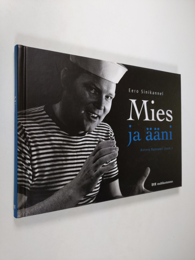 Eero Sinikannel : Mies ja ääni (signeerattu)