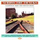 V/A-Across The Tracks: Nashville R&B And Rock 'N' Roll Cd Uk - pikkukuva 1