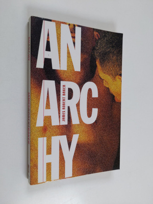 James Robert Baker : Anarchy - A Novel