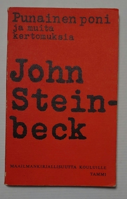 John Steinbeck - Punainen Poni ja Muita Kertomuksia